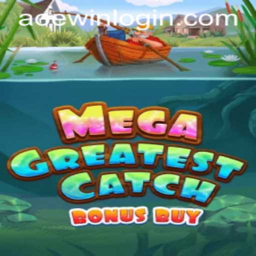 MegaGreatestCatchBonusBuy: The New Sensation in Gaming with AOEWIN