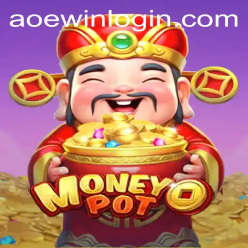 Exploring the Thrills of MoneyPot: AOEWIN